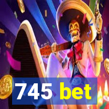 745 bet